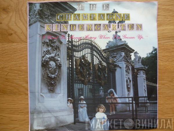 The Champagne Kindergarten - I Want To Marry Harry When I'm Grown Up