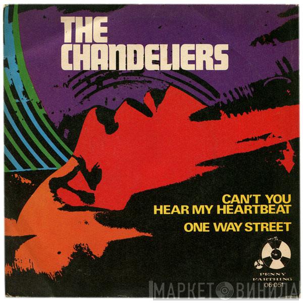 The Chandeliers - Can't You Hear My Heartbeat / One Way Street