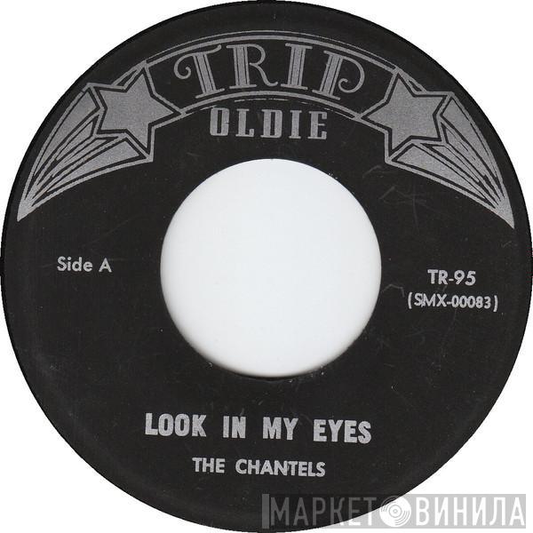 The Chantels - Look In My Eyes / Well I Told You