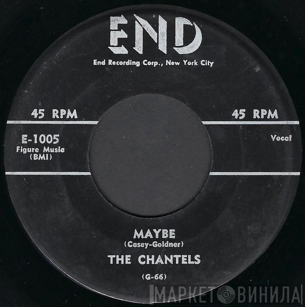  The Chantels  - Maybe
