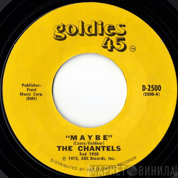  The Chantels  - Maybe