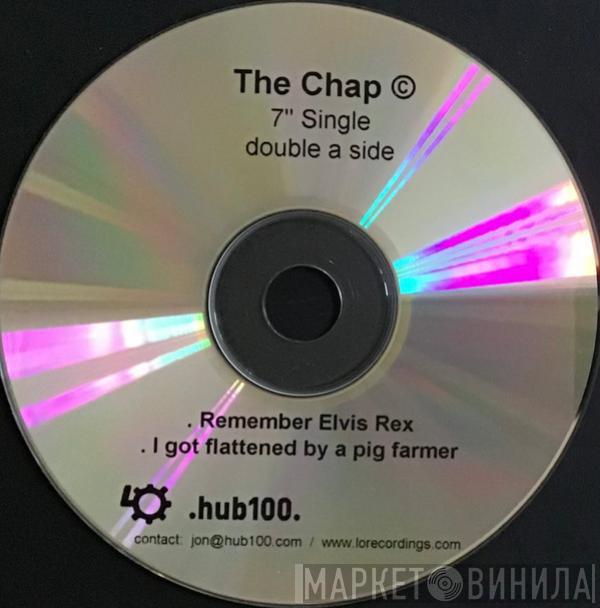 The Chap - I Got Flattened By A Pig Farmer