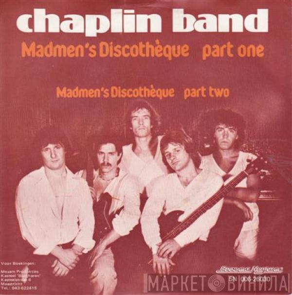 The Chaplin Band - Madmen's Discothèque Part One