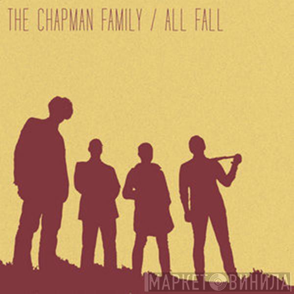  The Chapman Family  - All Fall