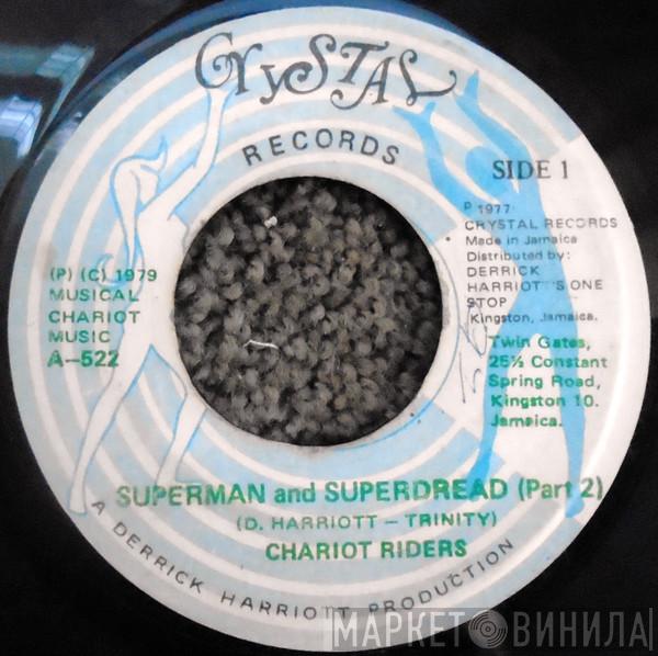 The Chariot Riders, Trinity  - Superman & Superdread (part 2 ) / Superman & Superdread