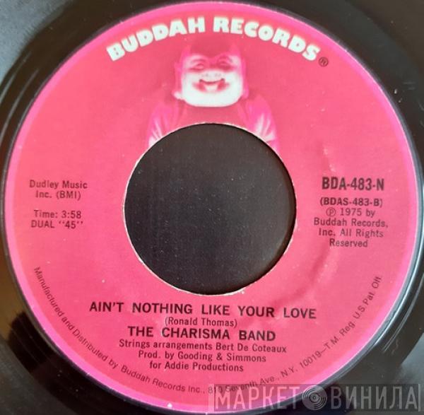  The Charisma Band  - Ain’t Nothing Like Your Love / Charisma Road