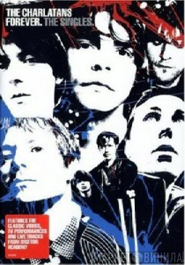 The Charlatans - Forever. The Singles.