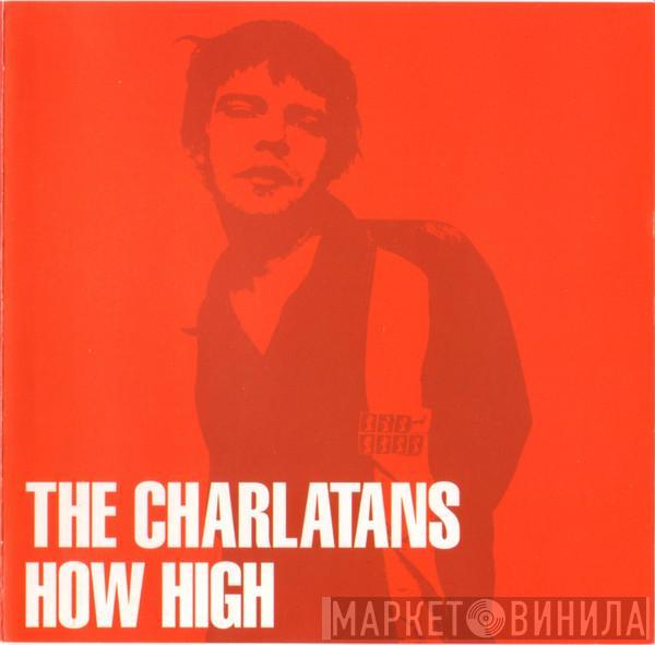 The Charlatans - How High