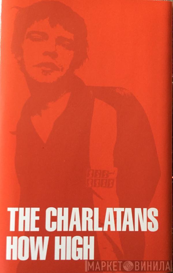 The Charlatans - How High