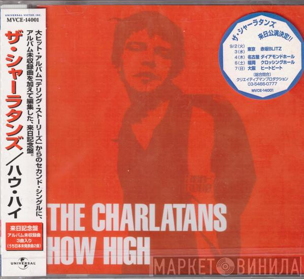  The Charlatans  - How High
