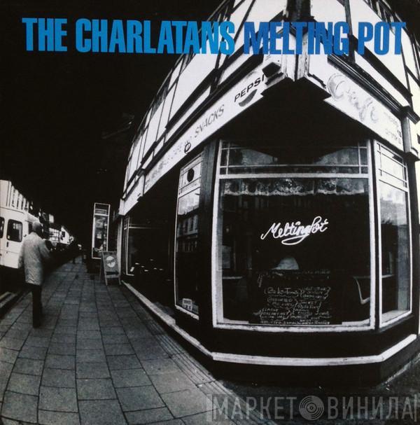 The Charlatans - Melting Pot