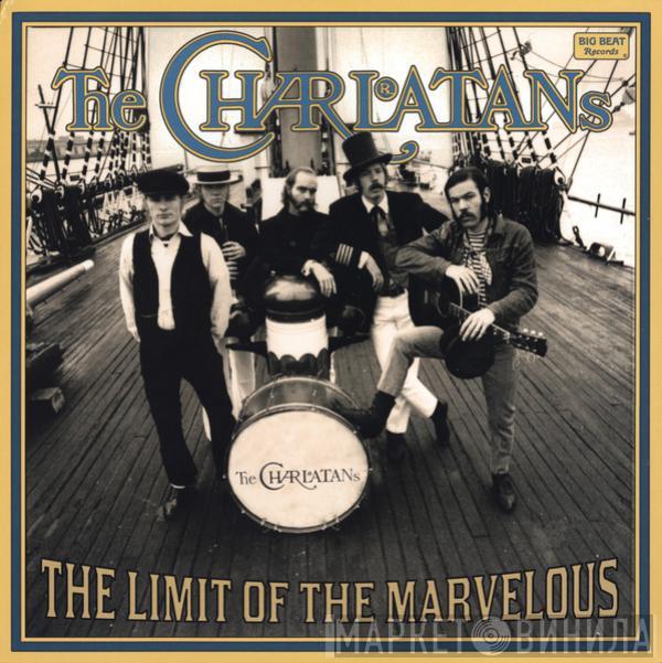 The Charlatans  - The Limit Of The Marvelous