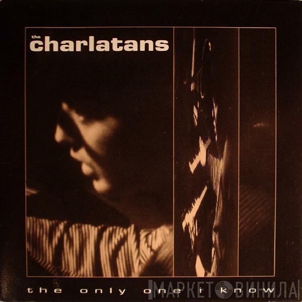 The Charlatans - The Only One I Know