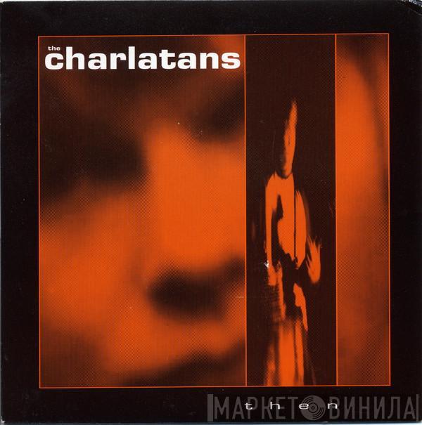 The Charlatans - Then