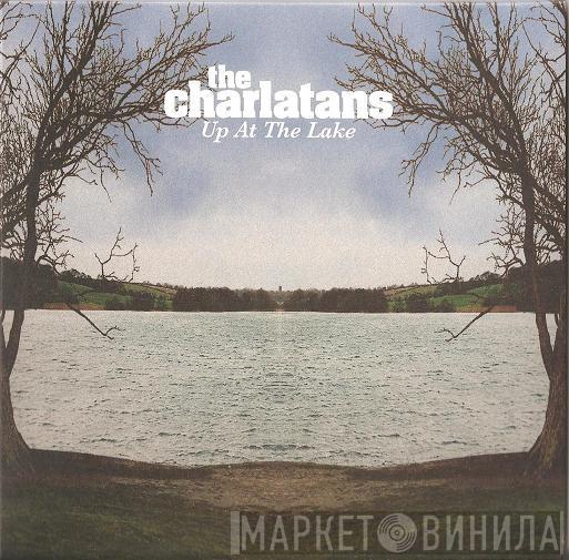 The Charlatans - Up At The Lake