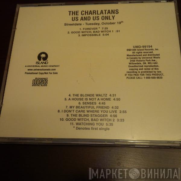  The Charlatans  - Us And Us Only