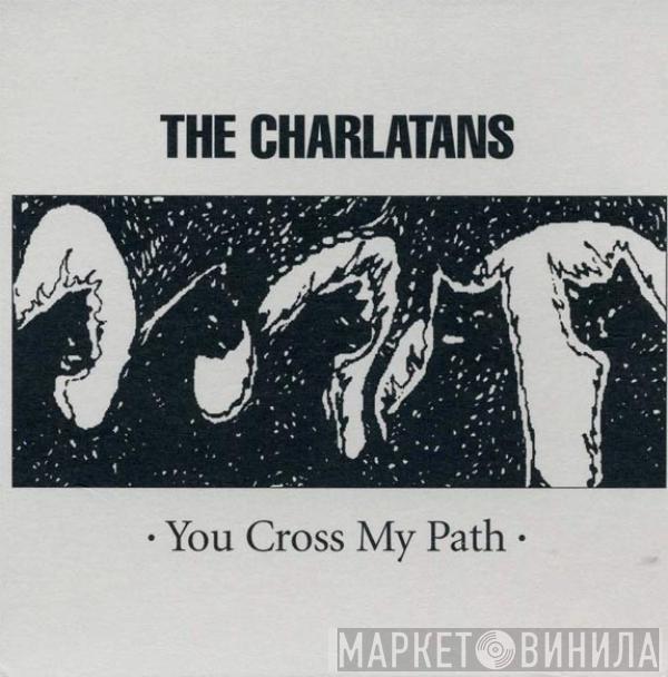 The Charlatans - You Cross My Path