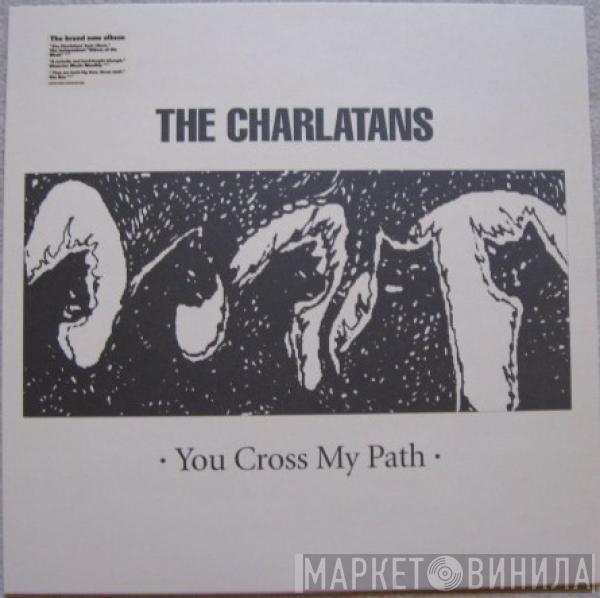 The Charlatans - You Cross My Path