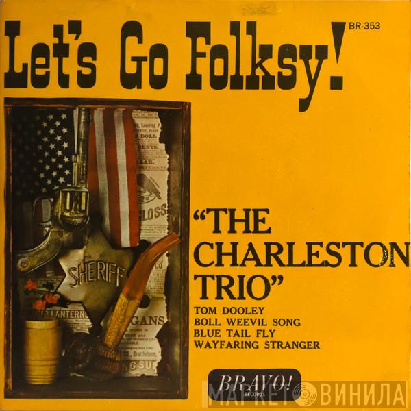 The Charleston Trio - Let's Go Folksy!