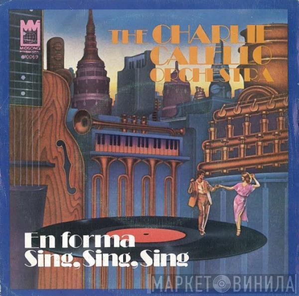 The Charlie Calello Orchestra - En Forma (In The Mood) / Sing, Sing, Sing