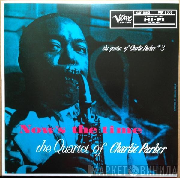 The Charlie Parker Quartet - Now's The Time