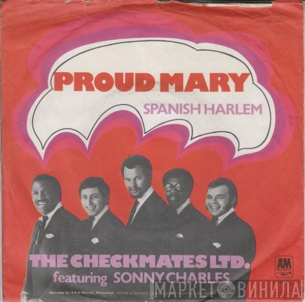 The Checkmates LTD., Sonny Charles - Proud Mary  /  Spanish Harlem