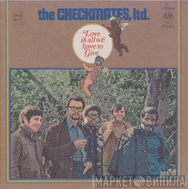 The Checkmates LTD. - Love Is All We Have To Give