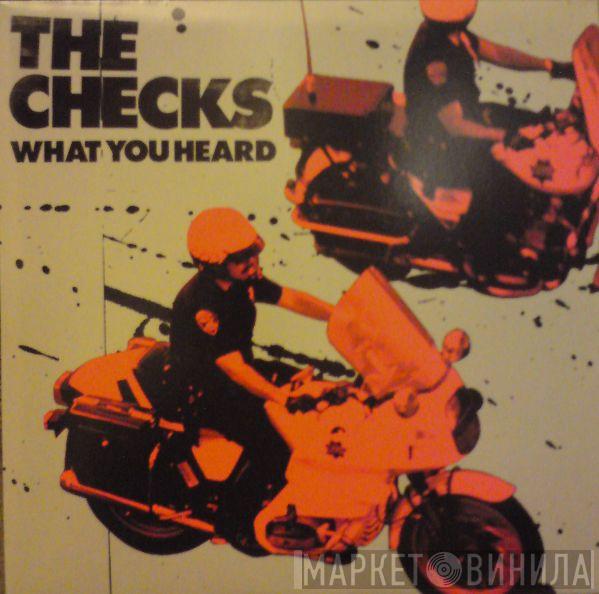 The Checks - What You Heard