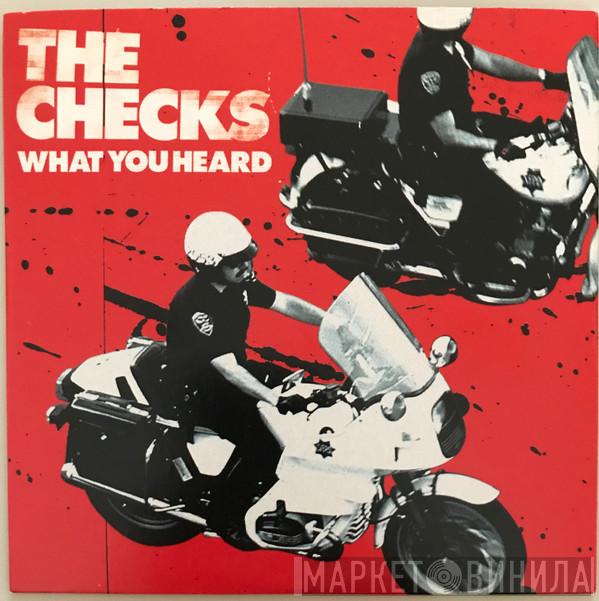  The Checks  - What You Heard
