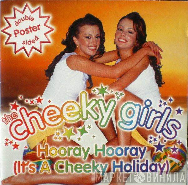 The Cheeky Girls - Hooray Hooray (It's A Cheeky Holiday)