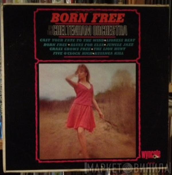 The Cheltenham Orchestra And Chorus - Born Free