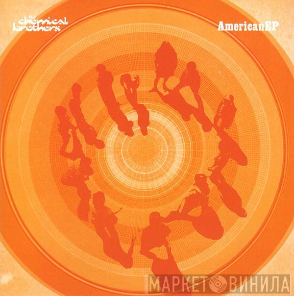 The Chemical Brothers - AmericanEP