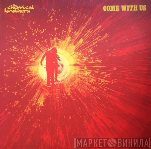  The Chemical Brothers  - Come With Us