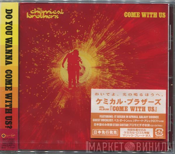  The Chemical Brothers  - Come With Us