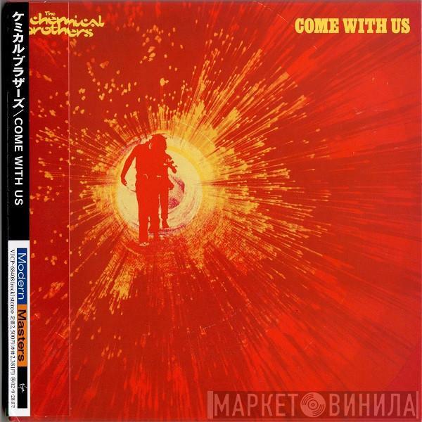  The Chemical Brothers  - Come With Us