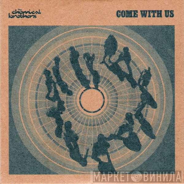 The Chemical Brothers  - Come With Us