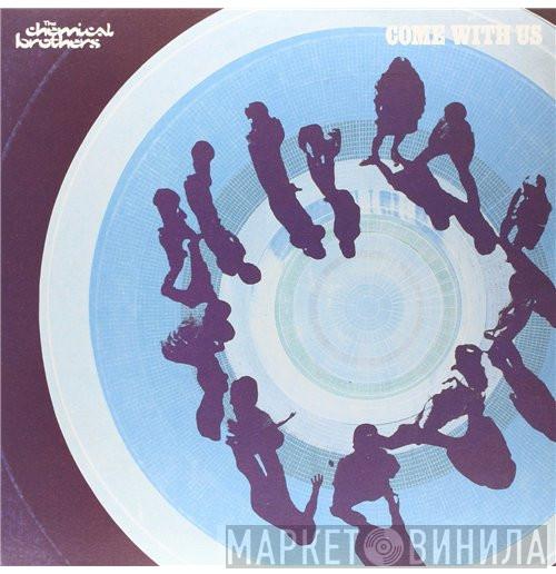 The Chemical Brothers - Come With Us