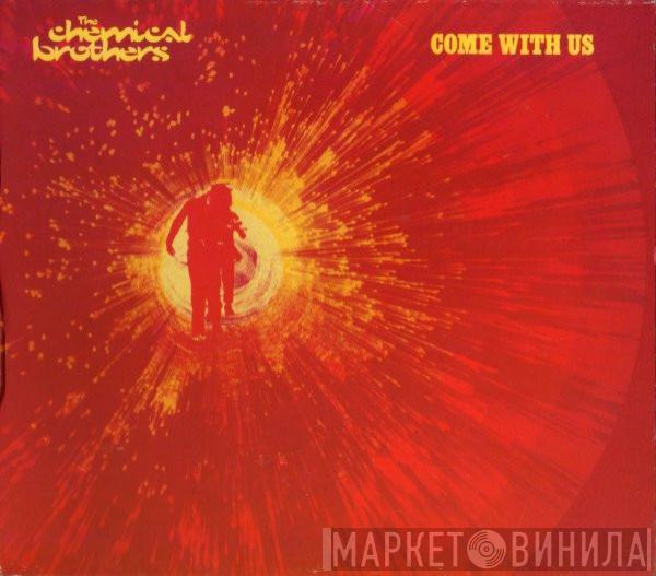  The Chemical Brothers  - Come With Us