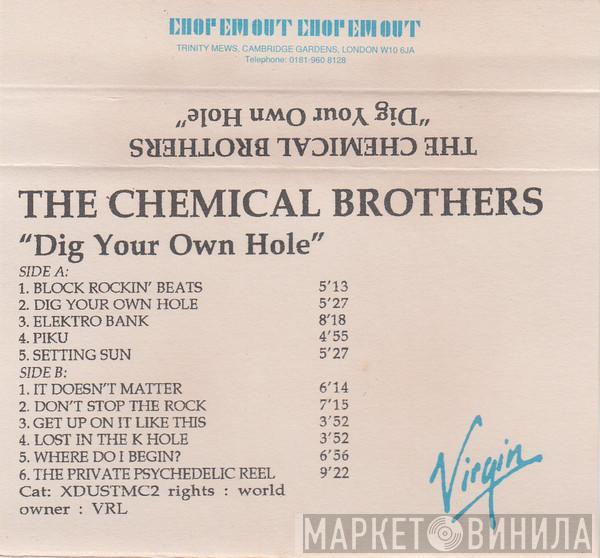  The Chemical Brothers  - Dig Your Own Hole
