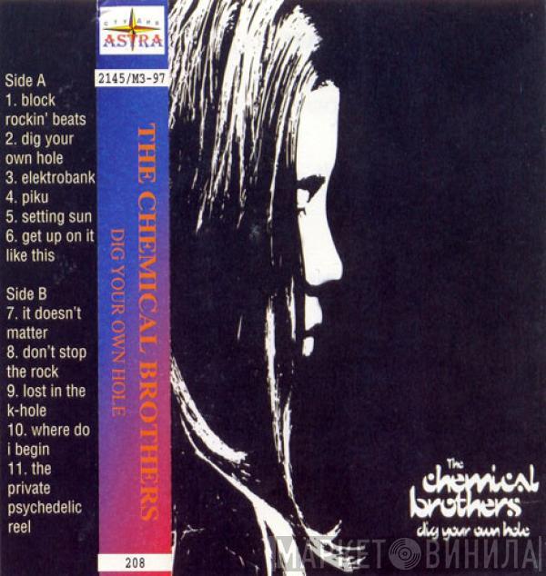 The Chemical Brothers  - Dig Your Own Hole