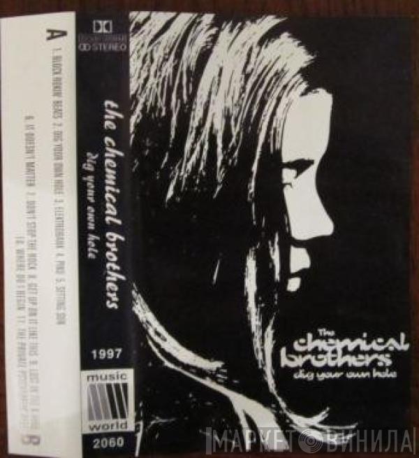  The Chemical Brothers  - Dig Your Own Hole