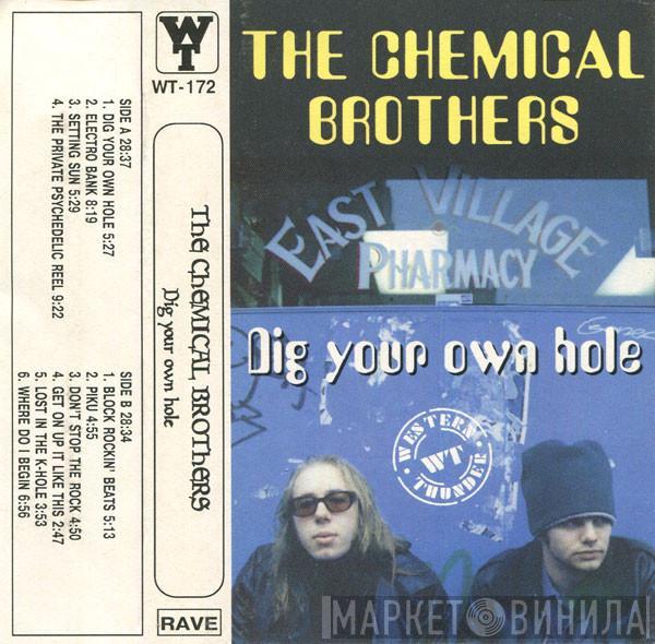  The Chemical Brothers  - Dig Your Own Hole