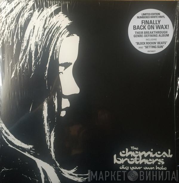  The Chemical Brothers  - Dig Your Own Hole