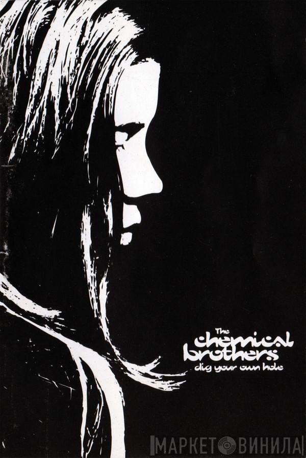  The Chemical Brothers  - Dig Your Own Hole
