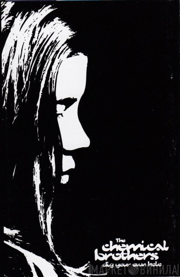  The Chemical Brothers  - Dig Your Own Hole