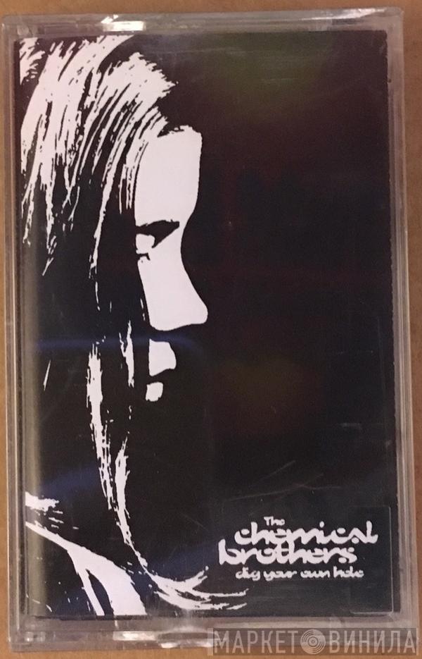  The Chemical Brothers  - Dig Your Own Hole
