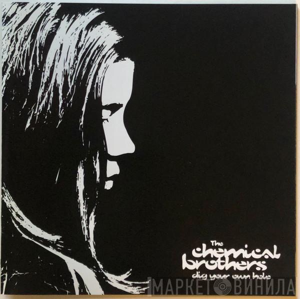  The Chemical Brothers  - Dig Your Own Hole