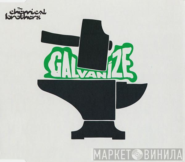 The Chemical Brothers - Galvanize