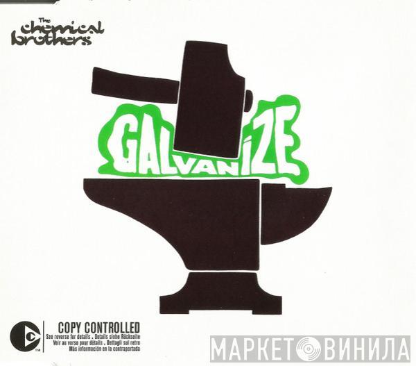 The Chemical Brothers - Galvanize