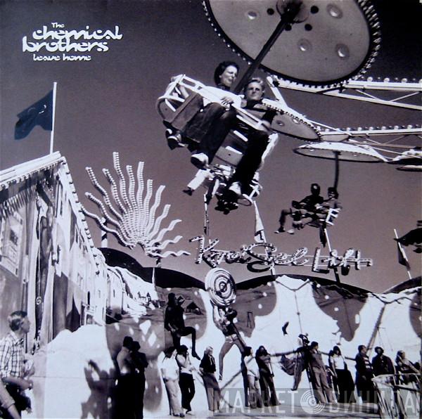 The Chemical Brothers - Leave Home